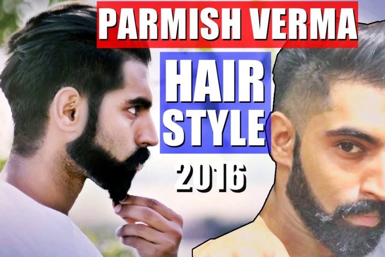 PARMISH VERMA | HAIRSTYLE | BEARD STYLE | 2017