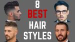 The 8 BEST Hairstyles For Men for 2017