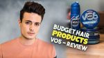 Men’s Hair Budget Breakdown | Are V05 Hair Products Any Good? | BluMaan 2018