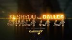 KeshYou & Baller — Swala La La (OST к фильму "Сиситай")