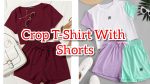 Crop T Shirt With Shorts | Full Outfit Ideas | Girls Crop T Shirt | Shorts Design | T Shirt & Shorts