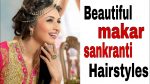 6 Amazing Hairstyle For Makar Sankranti | Easy Hairstyles For Girls | Fashion queen | मकर संक्रांति