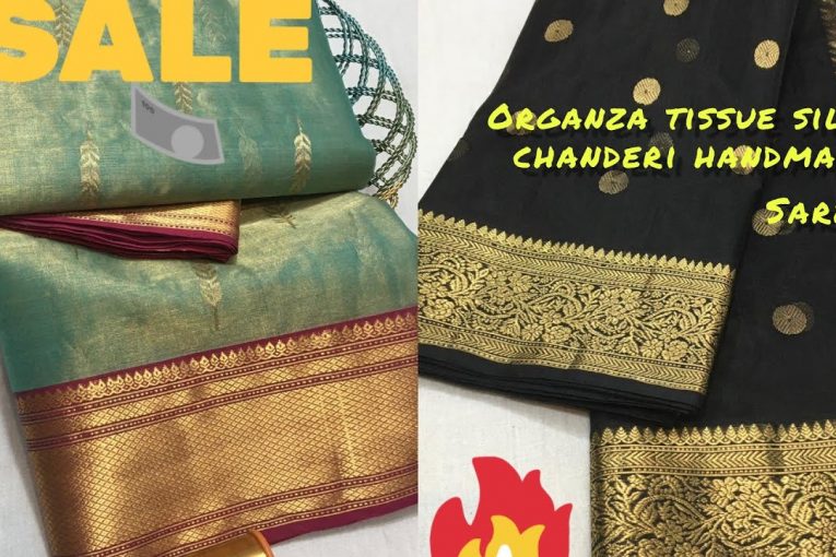 New chanderi handloom sarees || directly from the weavers || organza silk & tissue silk sarees….!!