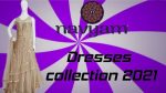 DRESSES COLLECTION 2021   ड्रेसेस कलेक्शन 2021