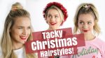 Easy Tacky Christmas Hairstyles Tutorial — KayleyMelissa