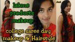 Lakme products makeup|College saree day makeup & hairstyle|One brand makeup look|affordable makeup
